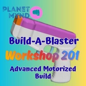 3/28/26 Build-A-Blaster Workshop 202: Advanced Motorized Build, 2-5PM