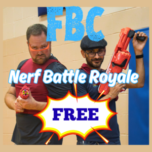 3/14/26 FBC FREE Nerf Battle Royale, 3-6PM